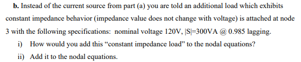 Solved B. Instead Of The Current Source From Part (a) You | Chegg.com