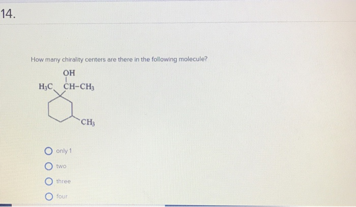 Solved 14. How many chirality centers are there in the | Chegg.com