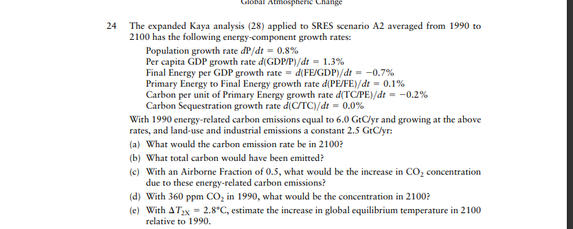 Solved 4 The expanded Kaya analysis (28) applied to SRES | Chegg.com
