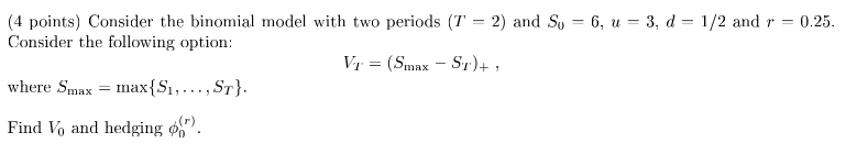 Solved (4 points) Consider the binomial model with two | Chegg.com