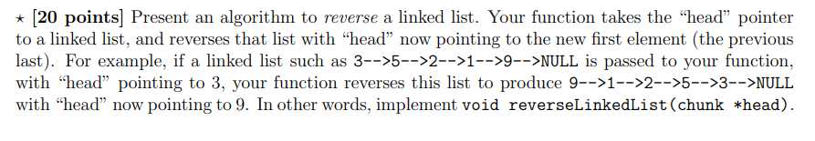 Solved * [20 points] Present an algorithm to reverse a | Chegg.com