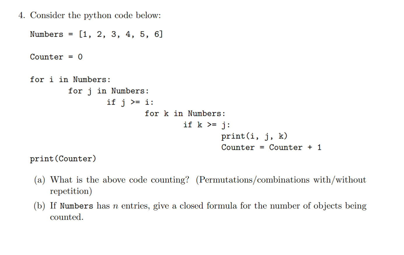 Solved Consider The Python Code Below: (a) What Is The Above | Chegg.com