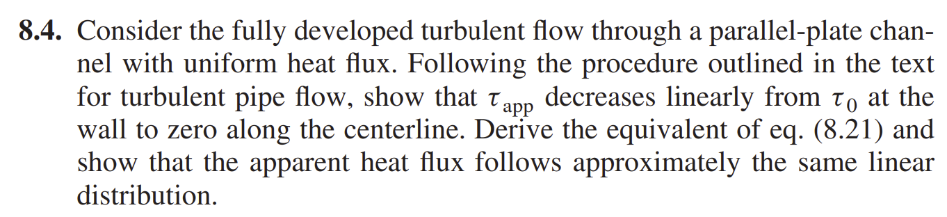 Solved 8.4. Consider the fully developed turbulent flow | Chegg.com