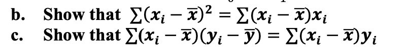 Solved b. Show that ∑(xi−xˉ)2=∑(xi−xˉ)xi c. Show that | Chegg.com