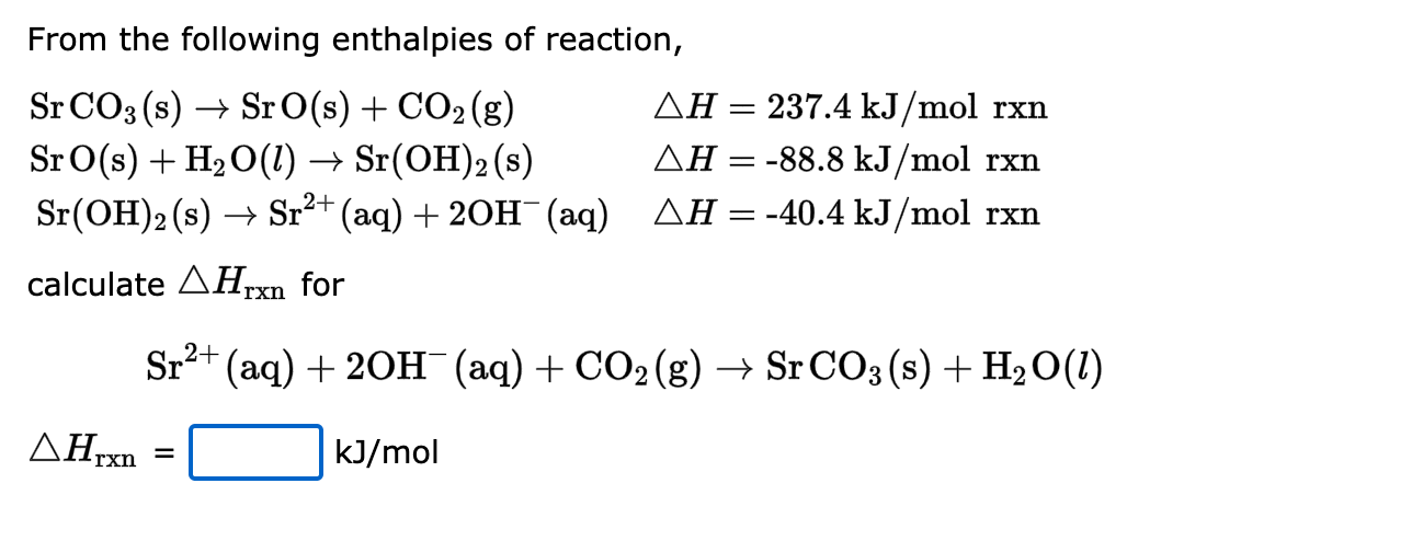 Solved From the following enthalpies of reaction, Sr CO3(s) | Chegg.com