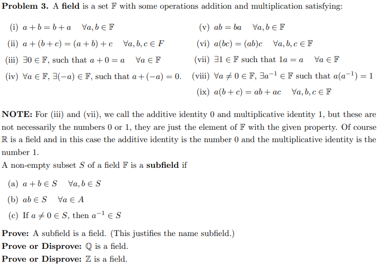Solved Problem 3 A Field Is A Set F With Some Operations Chegg Com