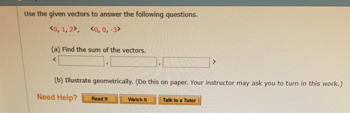 Solved Use the given vectors to answer the following | Chegg.com