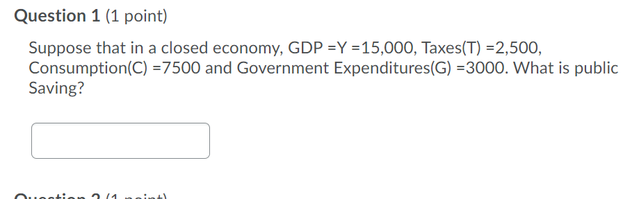 Solved Question 1 (1 point) Suppose that in a closed | Chegg.com