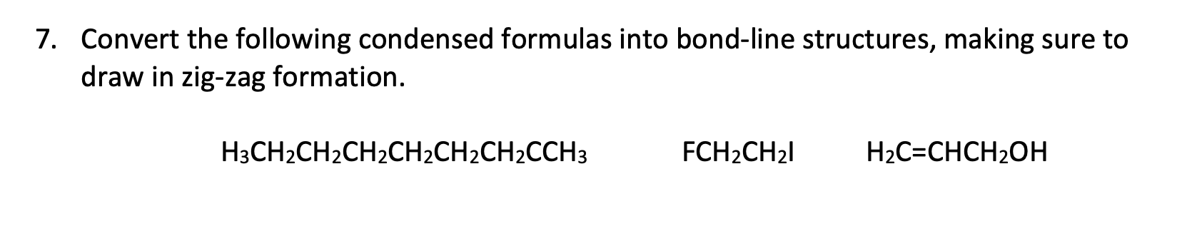 Solved 7. Convert the following condensed formulas into | Chegg.com