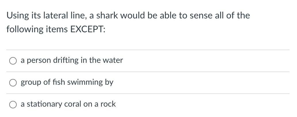 Solved Using its lateral line, a shark would be able to | Chegg.com