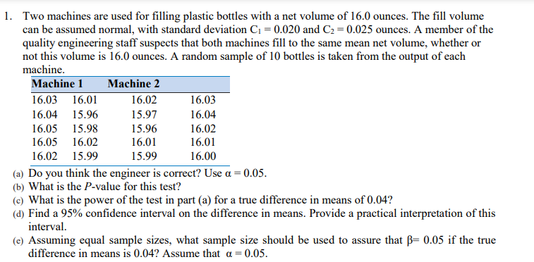 Solved 1. Two machines are used for filling plastic bottles | Chegg.com