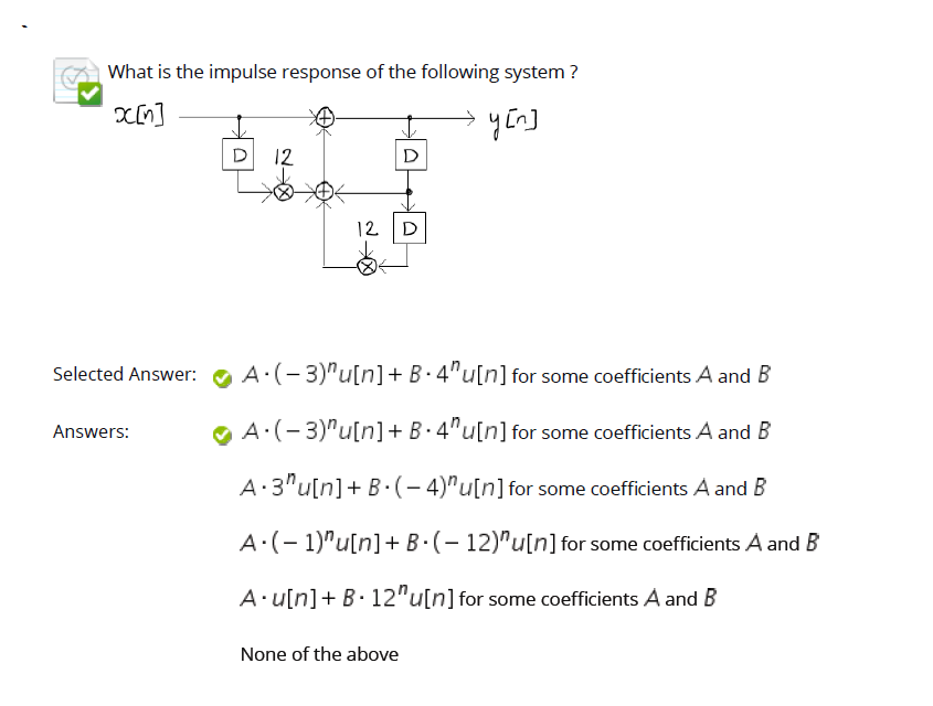 Solved What Is The Impulse Response Of The Following System? | Chegg.com