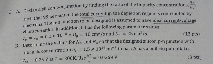 Solved Design a silicon pn junction by finding the ratio of | Chegg.com