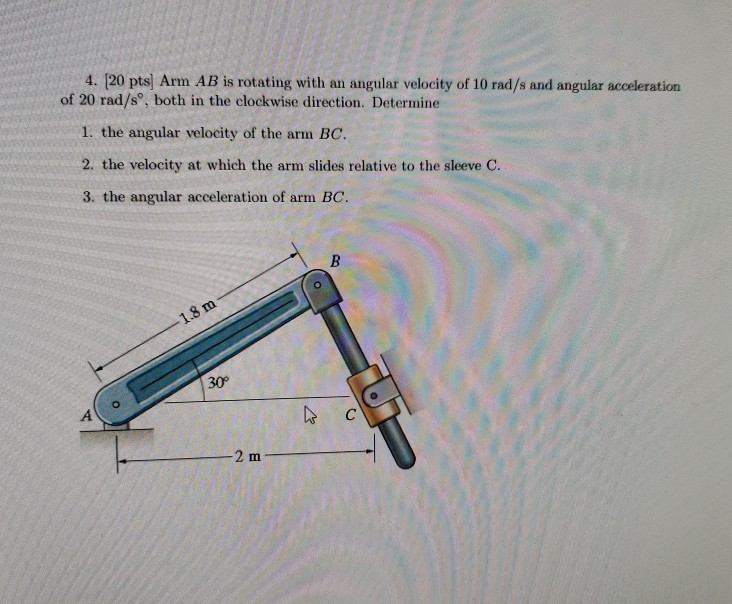 Calculate Arm Rotation Solved 4. (20 pts) Arm AB is rotating with an angular | Chegg.com