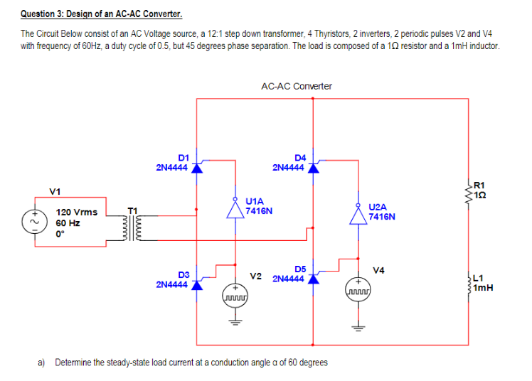Solved Question 3 Design of an ACAC Converter. The Circuit