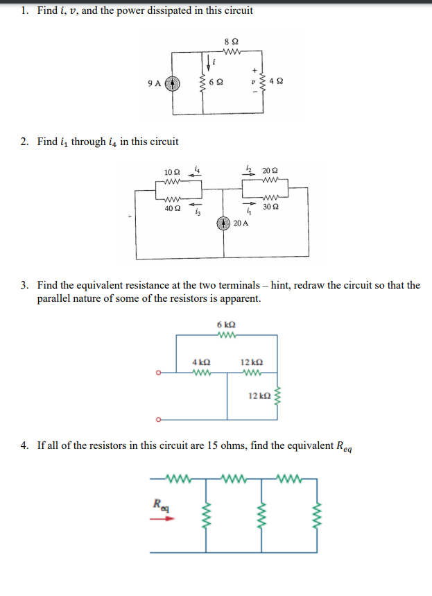 Solved 1. Find I,v, And The Power Dissipated In This Circuit | Chegg.com