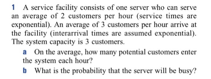 Solved 1A Service Facility Consists Of One Server Who Can | Chegg.com