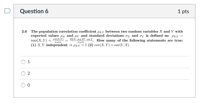 Solved Question 6 1 pts 2.6 The population correlation | Chegg.com
