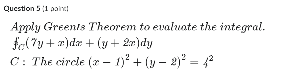 Solved Apply Green S Theorem To Evaluate The Integral Chegg Com