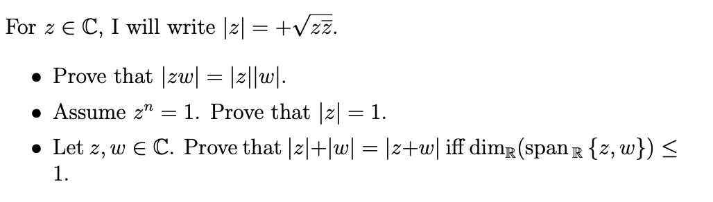 Solved For z e C, I will write [2] = +Vzz. = • Prove that | Chegg.com