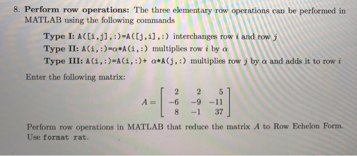 Solved 8. Perform row operations The three elementary row Chegg