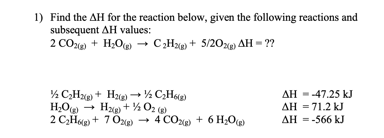 Solved Find the ΔH for the reaction below, given the | Chegg.com