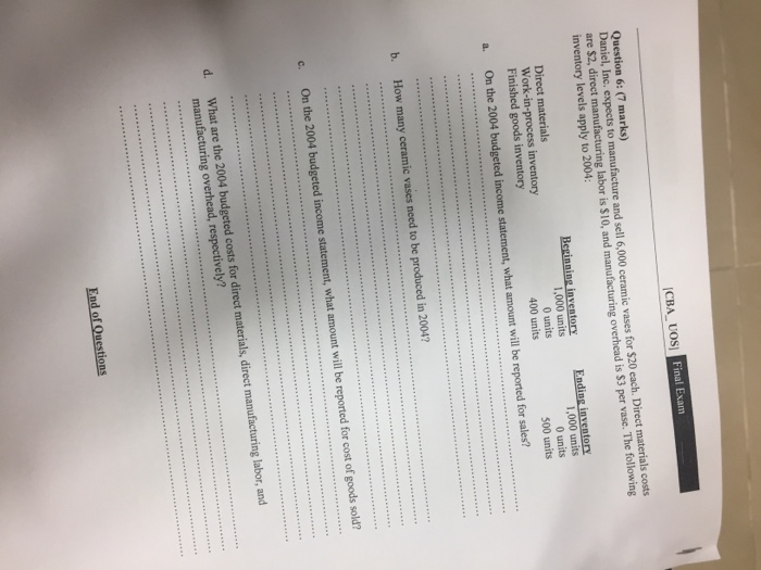 Solved CBA UOs Question 6: (7 marks Daniel, Inc. expects to | Chegg.com
