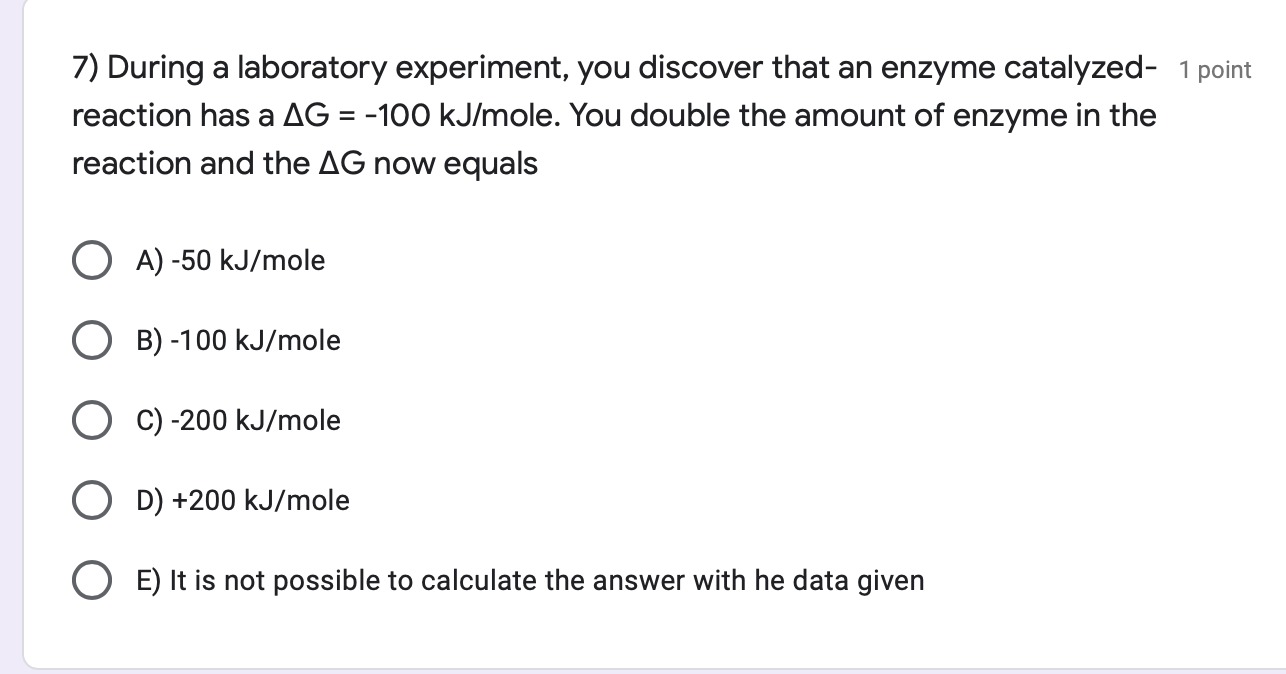 during a laboratory experiment you discover that an enzyme catalyzed