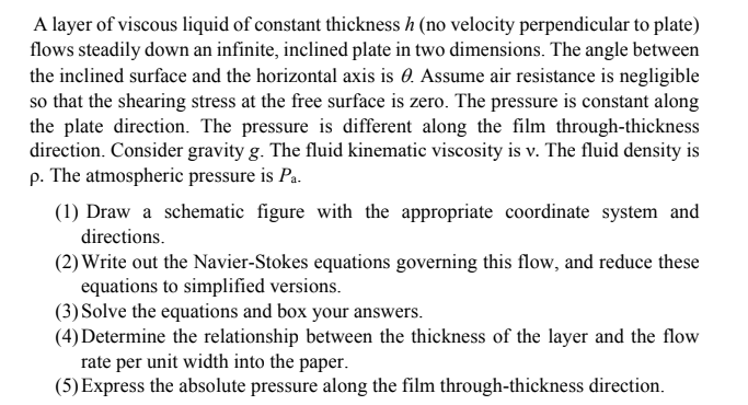 Solved A layer of viscous liquid of constant thickness h (no | Chegg.com