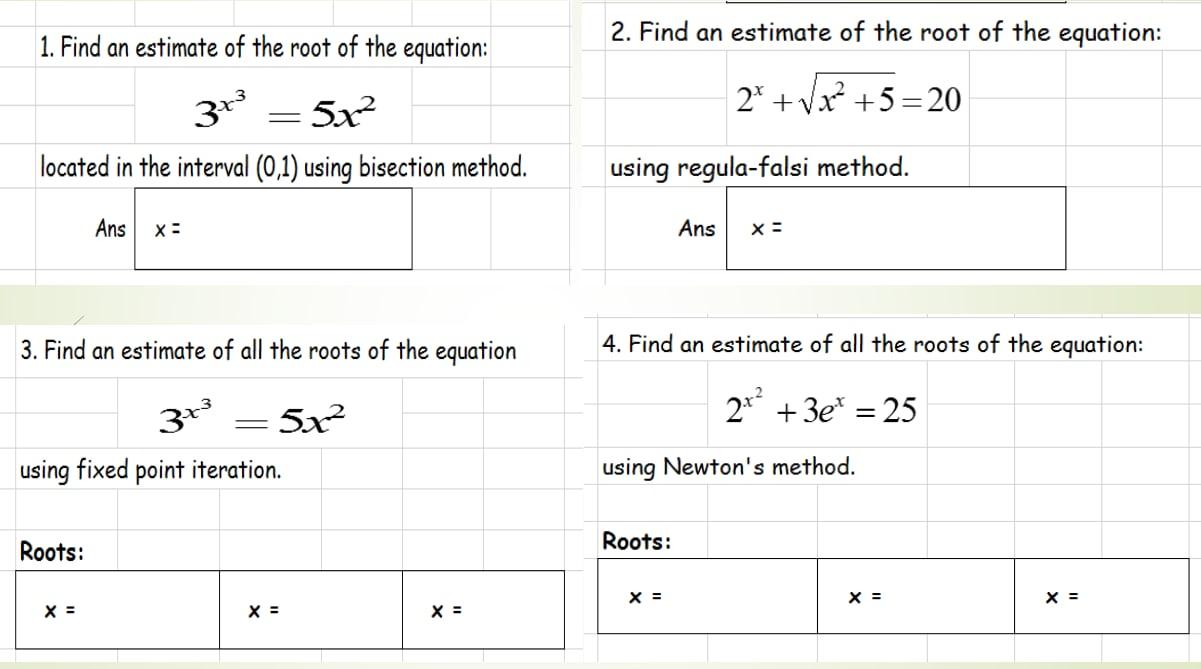 Solved 1. Find an estimate of the root of the equation: 2. | Chegg.com