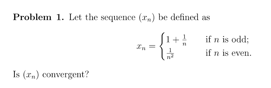 Solved Problem 1. Let the sequence (xn) be defined as 1 n if | Chegg.com