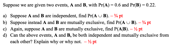 Solved Suppose We Are Given Two Events, A And B, With Pr(A) | Chegg.com