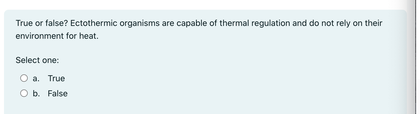 Solved True or false? Ectothermic organisms are capable of | Chegg.com