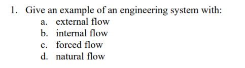 Solved 1. Give an example of an engineering system with: a. | Chegg.com