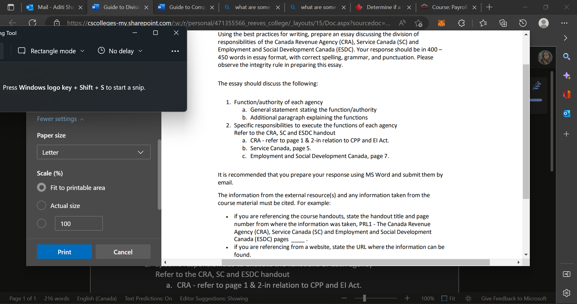 Press Windows logo key + Shift \( +\mathrm{S} \) to start a snip.
Using the best practices for writing, prepare an essay disc