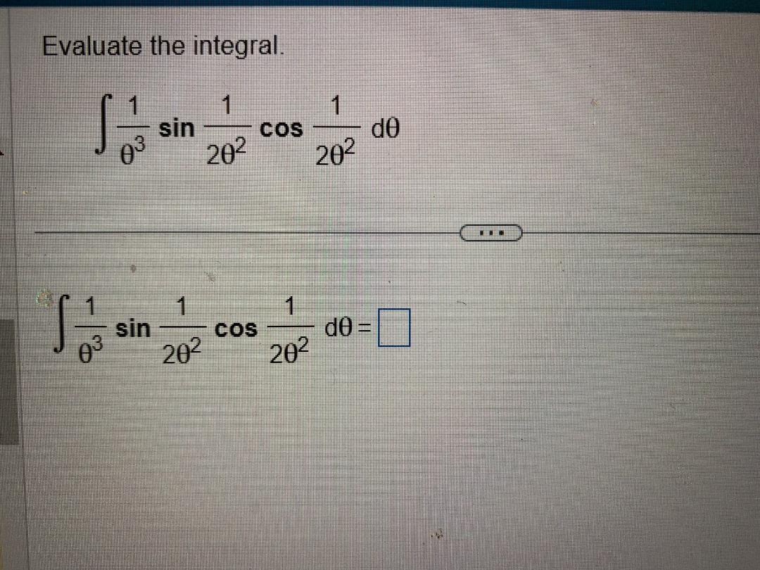 Evaluate the integral. \[ \int \frac{1}{\theta^{3}} \sin \frac{1}{2 \theta^{2}} \cos \frac{1}{2 \theta^{2}} d \theta \] \[ \i