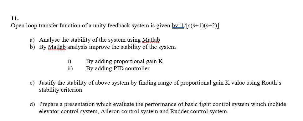 Solved Open loop transfer function of a unity feedback | Chegg.com