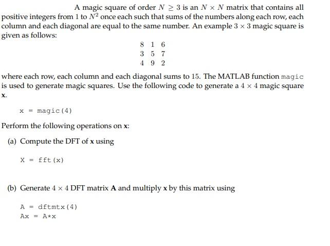 A magic square of order N 3 is an N N matrix that Chegg