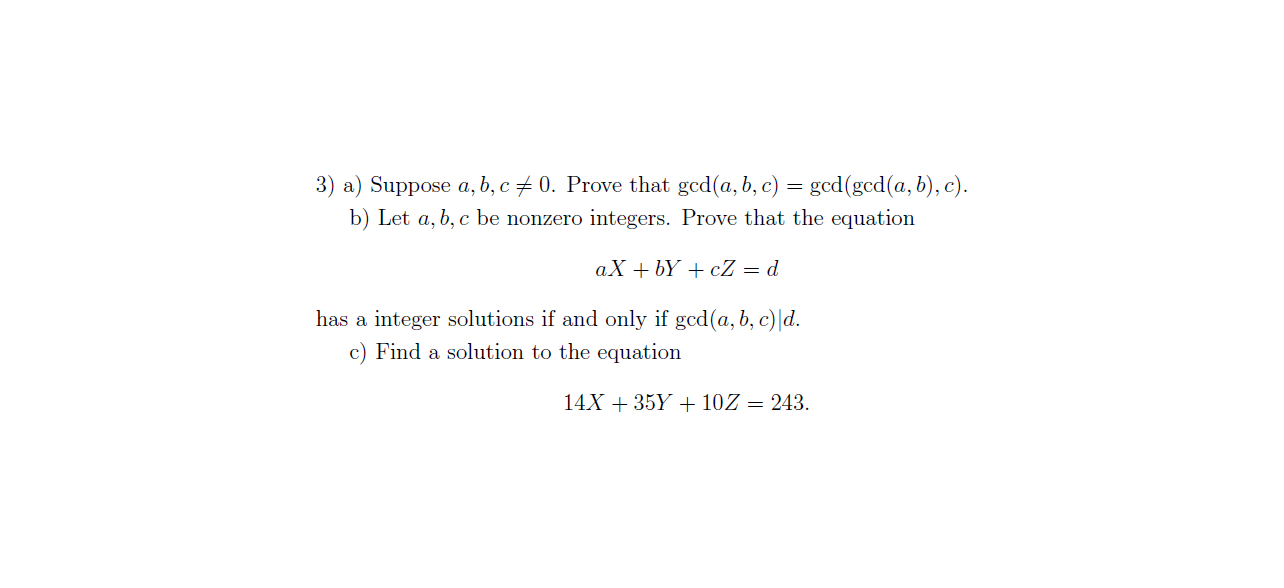 Solved 3) A) Suppose A,b,c +0. Prove That Gcd(a,b,c) = | Chegg.com