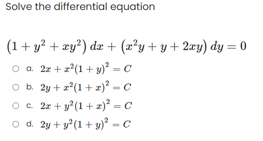 Solved Solve the differential equation (1 + y2 + xy?) dx + | Chegg.com