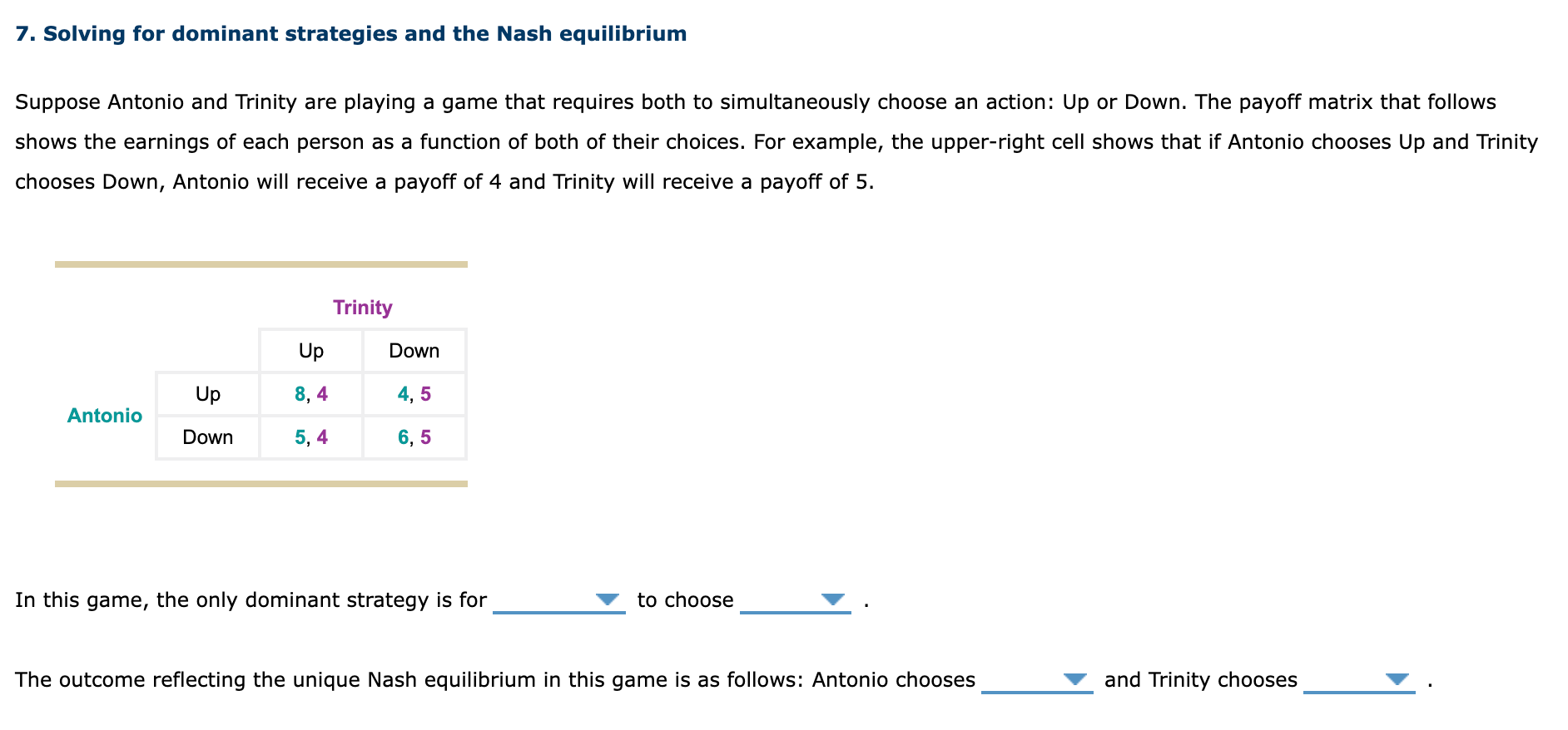 Solved In This Game, The Only Dominant Strategy Is For | Chegg.com