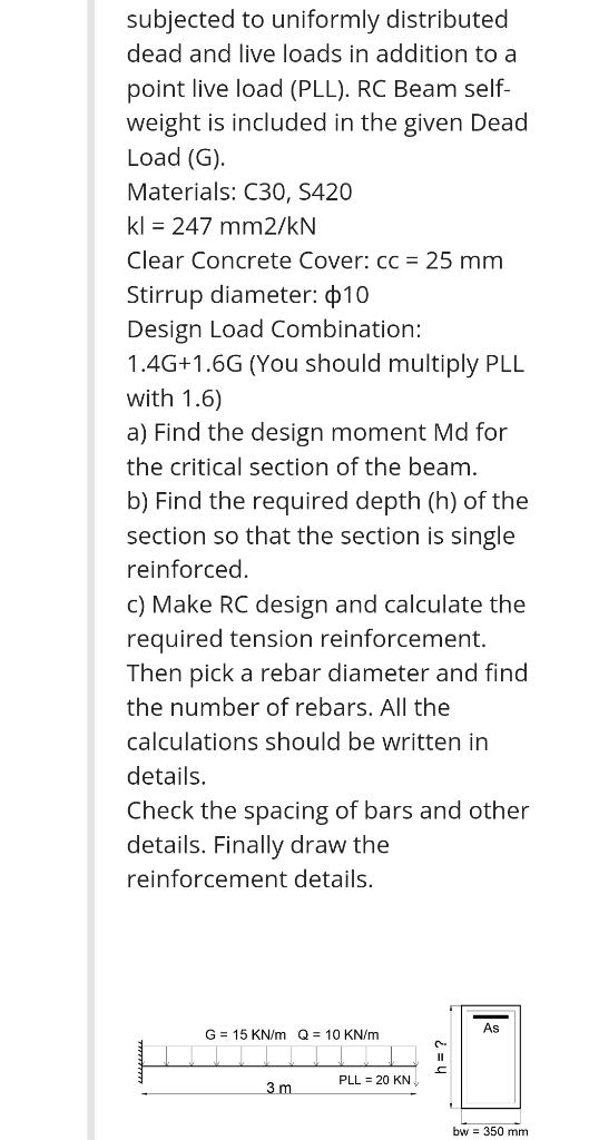 dead and live loads in addition to a point live load | Chegg.com