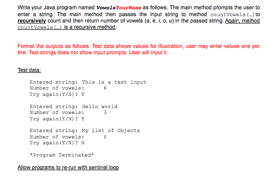 Solved Write your Java program named VowelsYourName as | Chegg.com