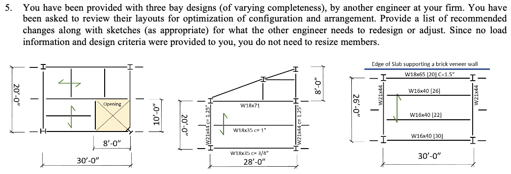 5. You have been provided with three bay designs (of | Chegg.com