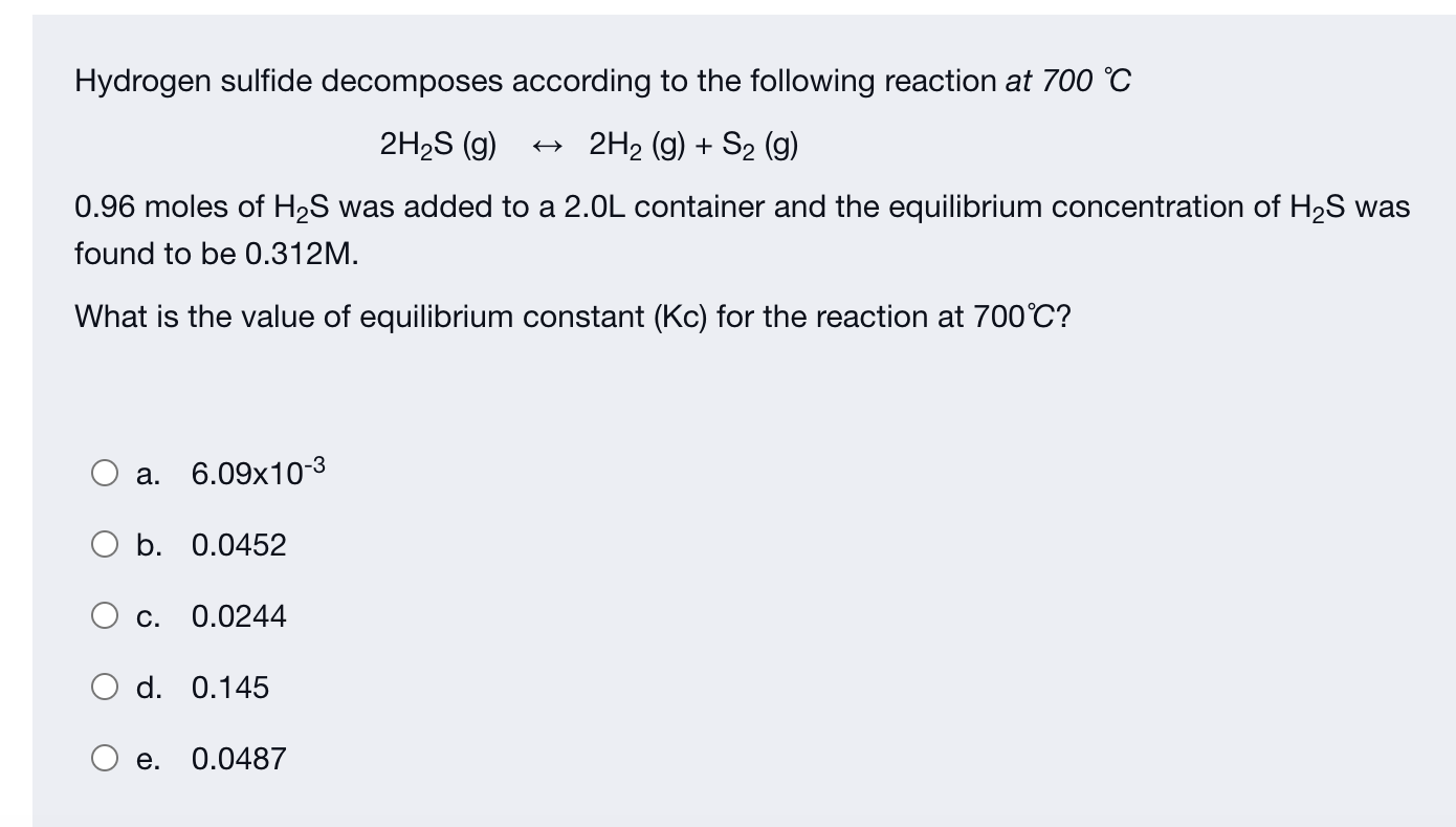 Solved Hydrogen Sulfide Decomposes According To The 