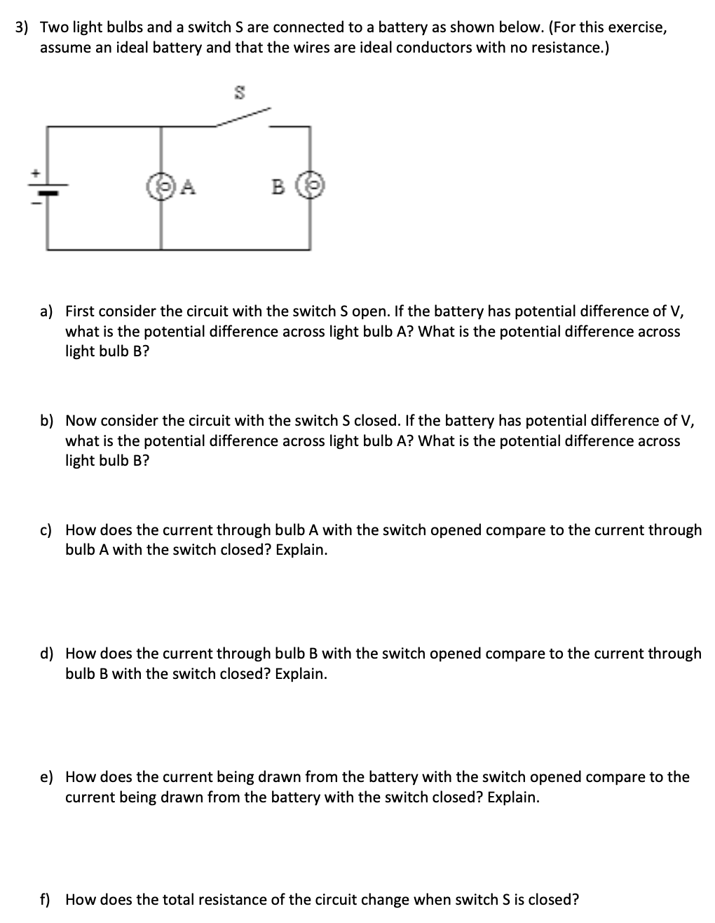 Solved 3) Two light bulbs and a switch S are connected to a
