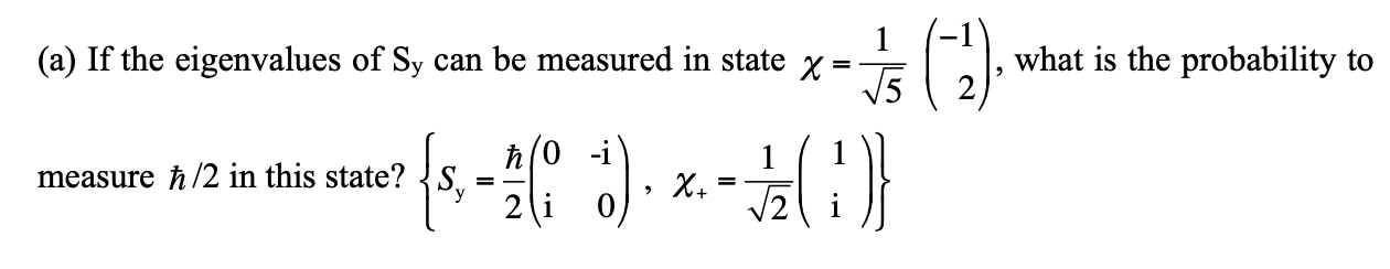 Solved (a) If the eigenvalues of Sy can be measured in state | Chegg.com