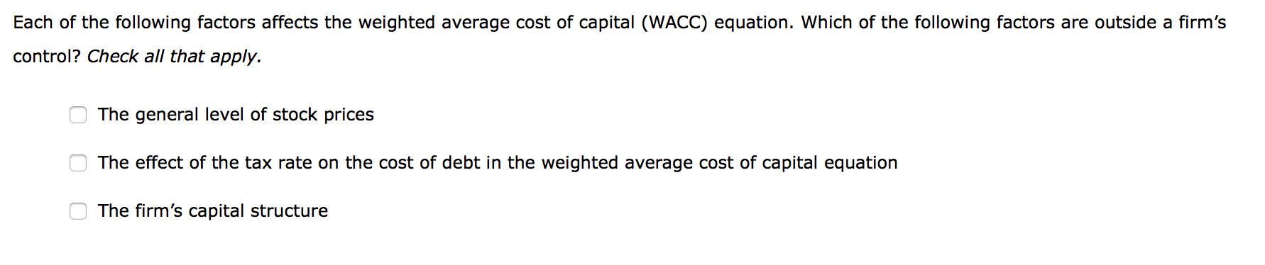Solved Each of the following factors affects the weighted | Chegg.com