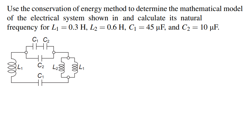 Solved Use The Conservation Of Energy Method To Determine | Chegg.com