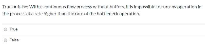 Solved True or false: With a continuous flow process without | Chegg.com